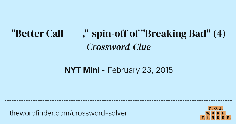 "Better Call ___," spin-off of "Breaking Bad" crossword clue image