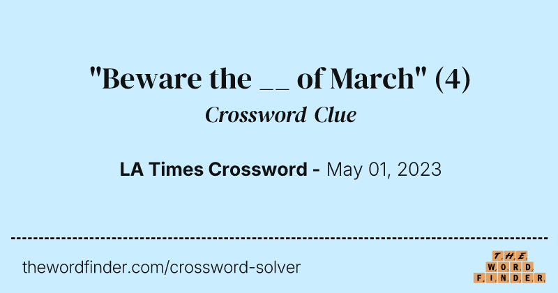 "Beware the __ of March" crossword clue image