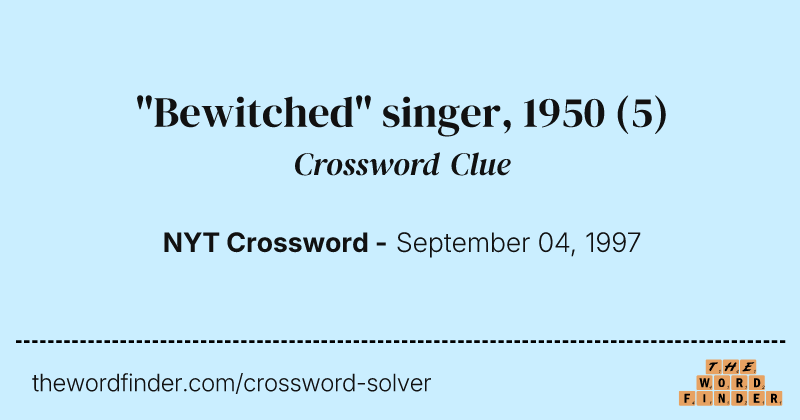 "Bewitched" singer, 1950 crossword clue image