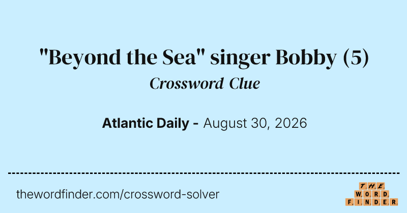 "Beyond the Sea" singer Bobby crossword clue image