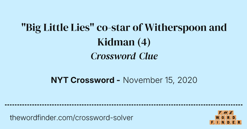 "Big Little Lies" co-star of Witherspoon and Kidman crossword clue image