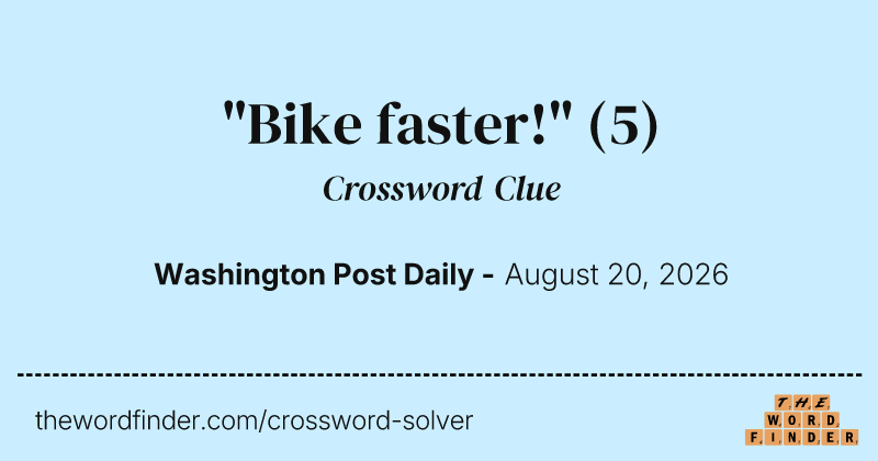 "Bike faster!" crossword clue image