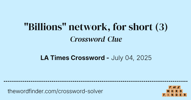 "Billions" network, for short crossword clue image