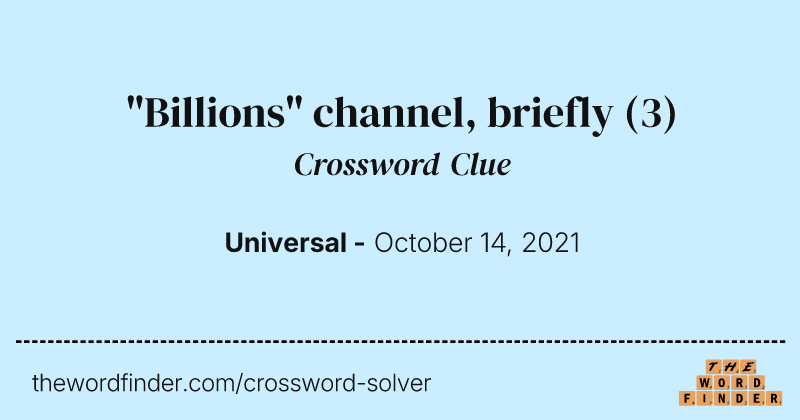 "Billions" channel, briefly crossword clue image