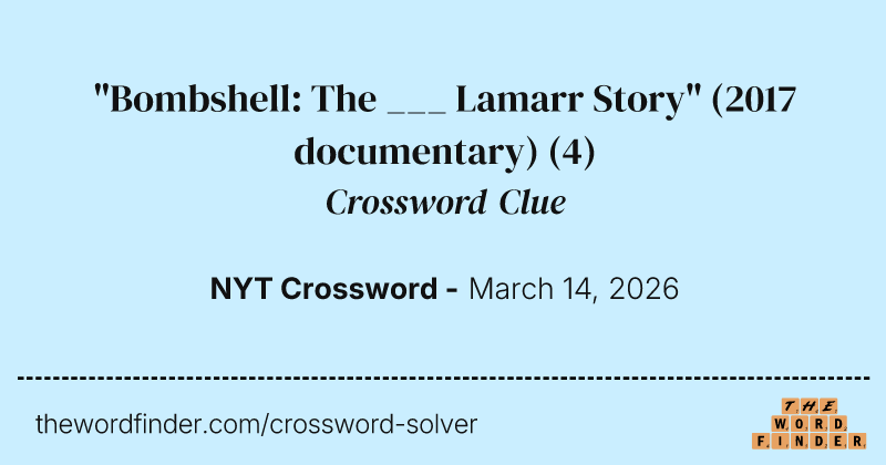 "Bombshell: The ___ Lamarr Story" (2017 documentary) crossword clue image