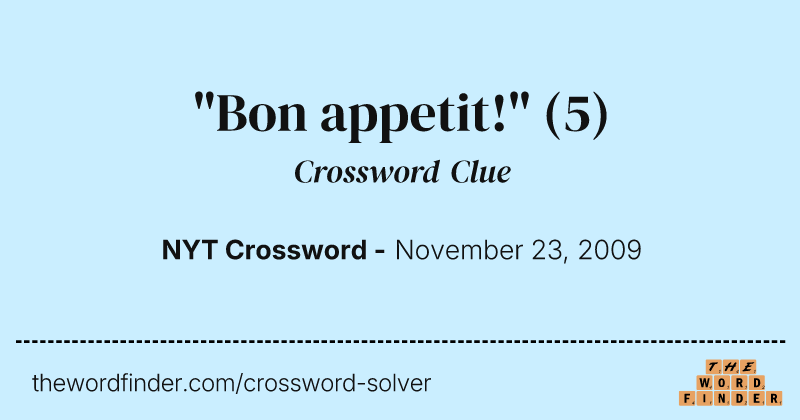"Bon appetit!" crossword clue image