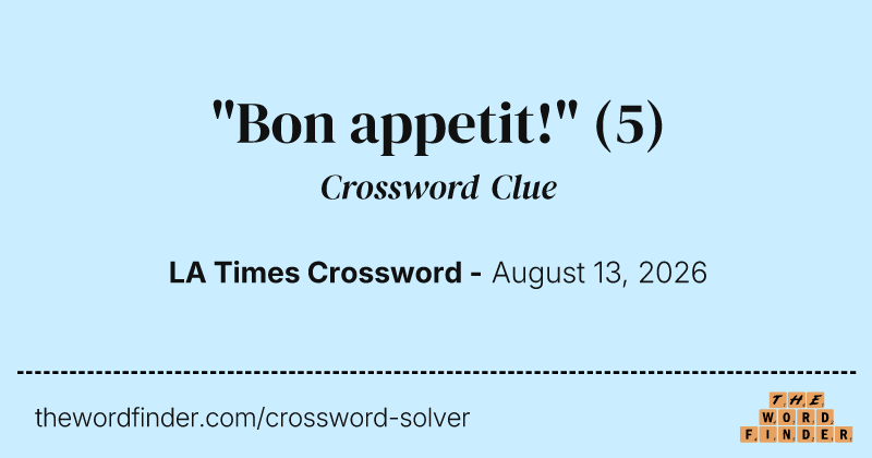 "Bon appetit!" crossword clue image