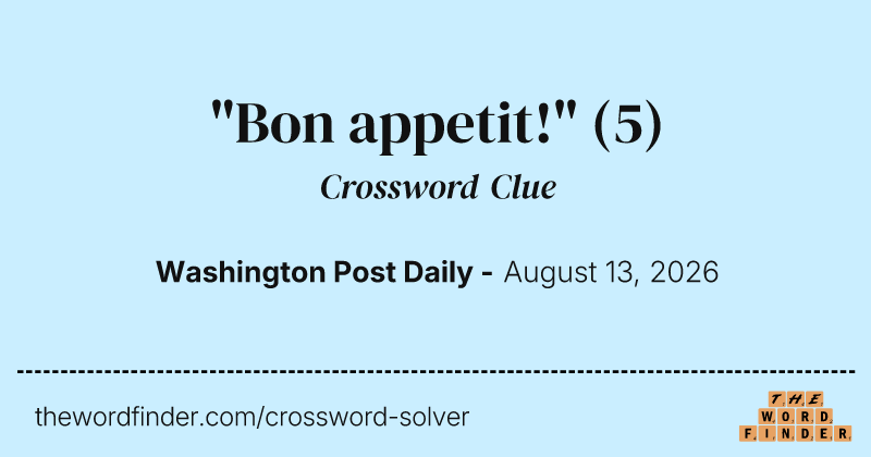 "Bon appetit!" crossword clue image