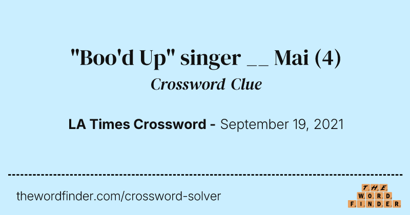 "Boo'd Up" singer __ Mai crossword clue image
