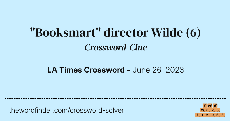 "Booksmart" director Wilde crossword clue image
