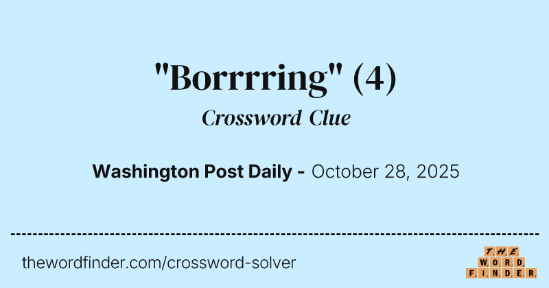 "Borrrring" crossword clue image