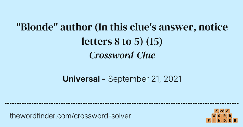 "Blonde" author (In this clue's answer, notice letters 8 to 5) crossword clue image