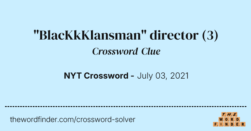 "BlacKkKlansman" director crossword clue image