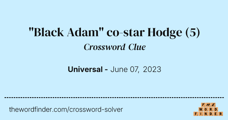 "Black Adam" co-star Hodge crossword clue image