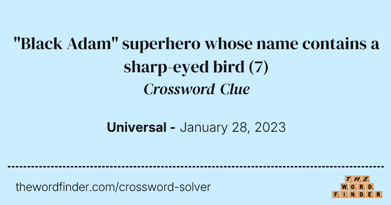 "Black Adam" superhero whose name contains a sharp-eyed bird crossword clue image