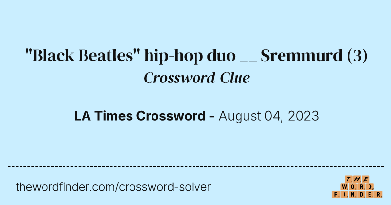 "Black Beatles" hip-hop duo __ Sremmurd crossword clue image