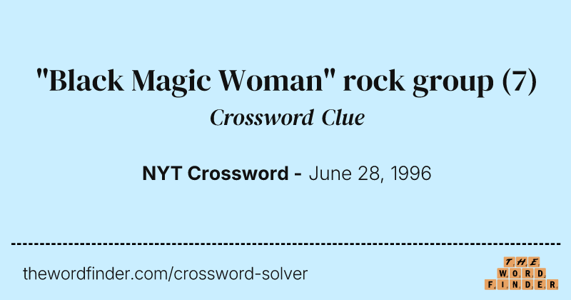 "Black Magic Woman" rock group crossword clue image