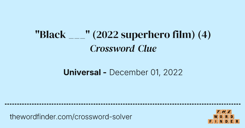 "Black ___" (2022 superhero film) crossword clue image