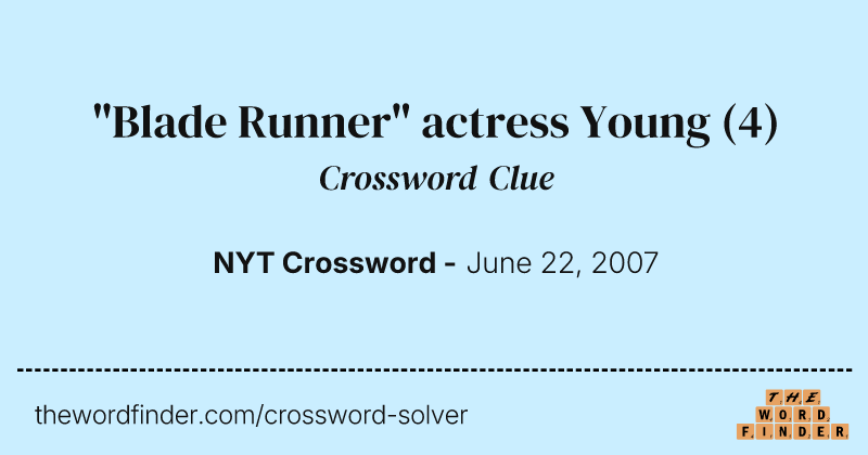 "Blade Runner" actress Young crossword clue image