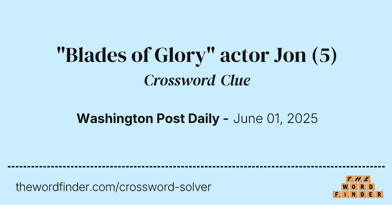 "Blades of Glory" actor Jon crossword clue image