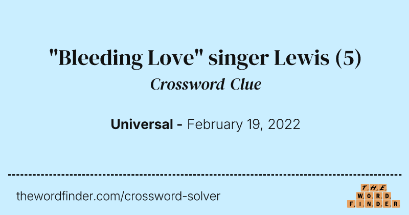 "Bleeding Love" singer Lewis crossword clue image