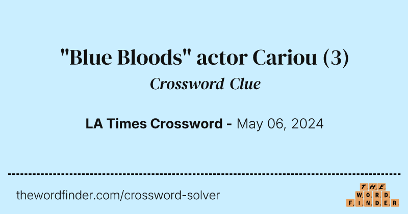 "Blue Bloods" actor Cariou crossword clue image