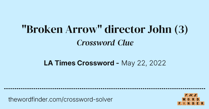 "Broken Arrow" director John crossword clue image
