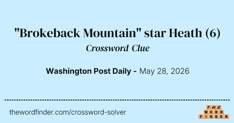 "Brokeback Mountain" star Heath crossword clue image