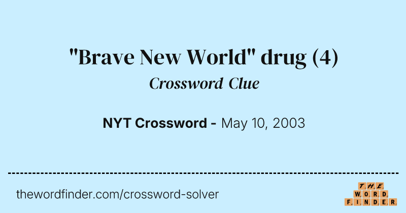 "Brave New World" drug crossword clue image