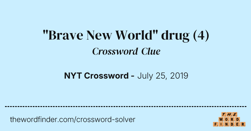 "Brave New World" drug crossword clue image