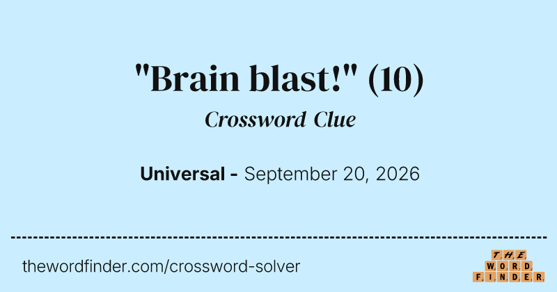 "Brain blast!" crossword clue image