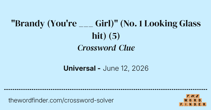 "Brandy (You're ___ Girl)" (No. 1 Looking Glass hit) crossword clue image