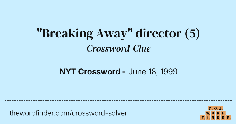 "Breaking Away" director crossword clue image