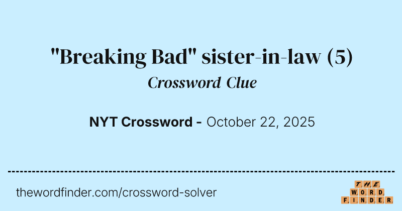 "Breaking Bad" sister-in-law crossword clue image