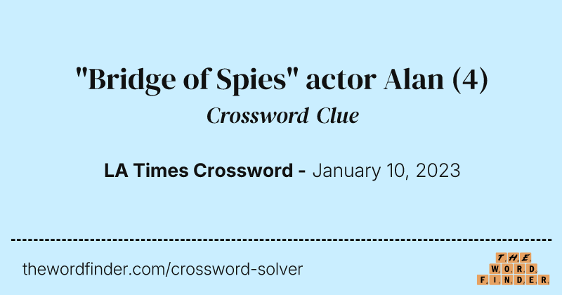 "Bridge of Spies" actor Alan crossword clue image