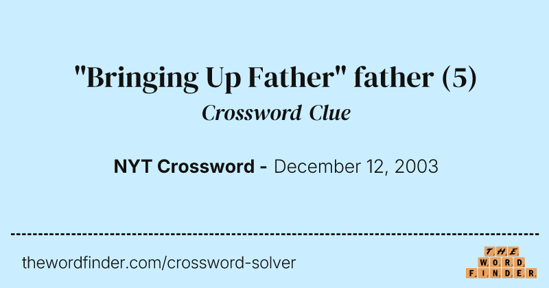 "Bringing Up Father" father crossword clue image