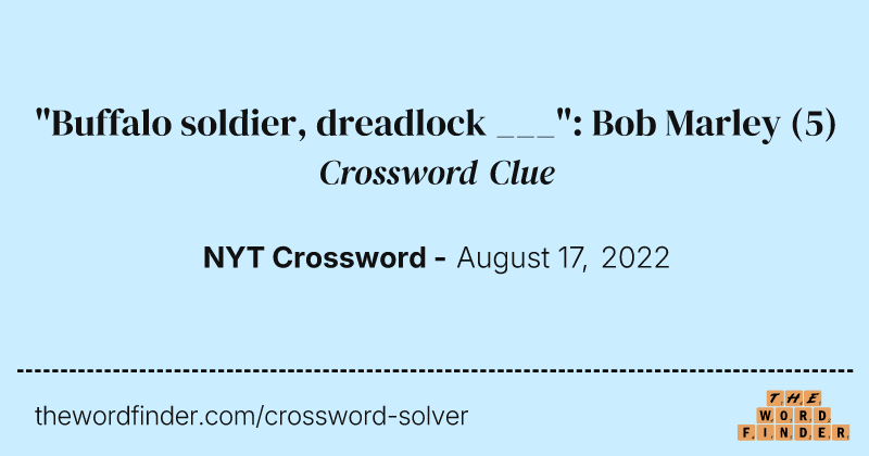 "Buffalo soldier, dreadlock ___": Bob Marley crossword clue image