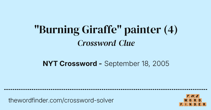 "Burning Giraffe" painter crossword clue image
