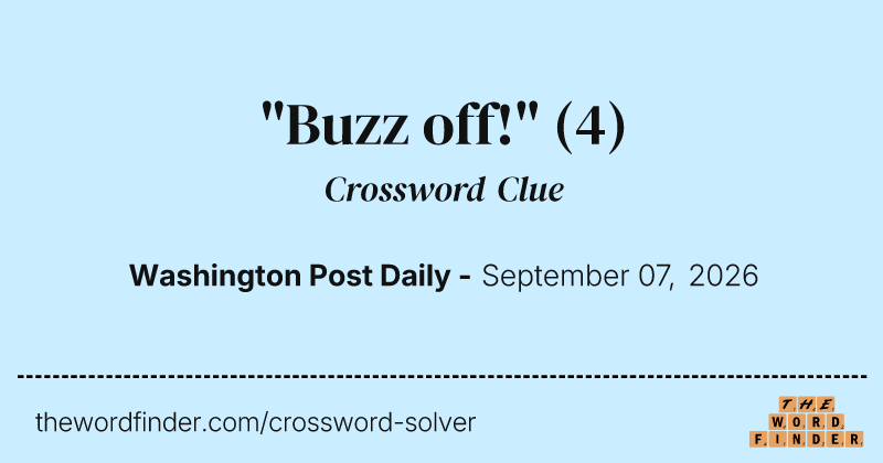 "Buzz off!" crossword clue image