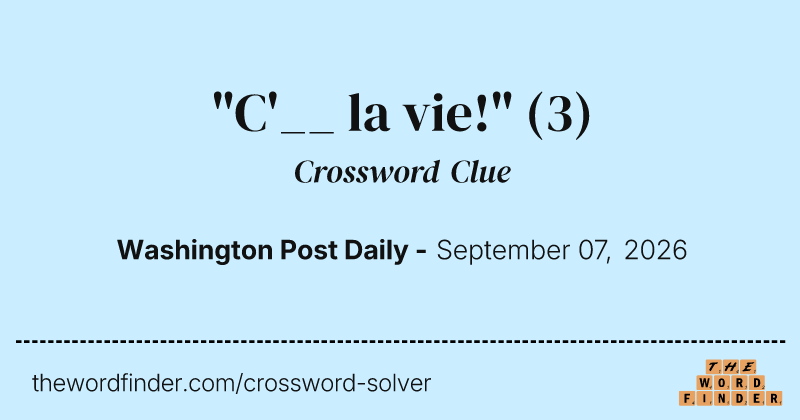 "C'__ la vie!" crossword clue image