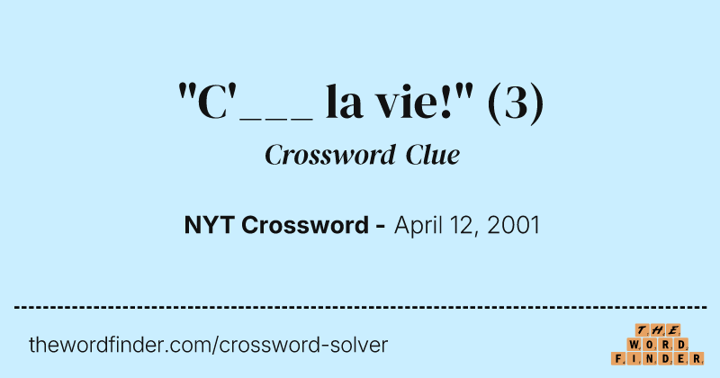 "C'___ la vie!" crossword clue image