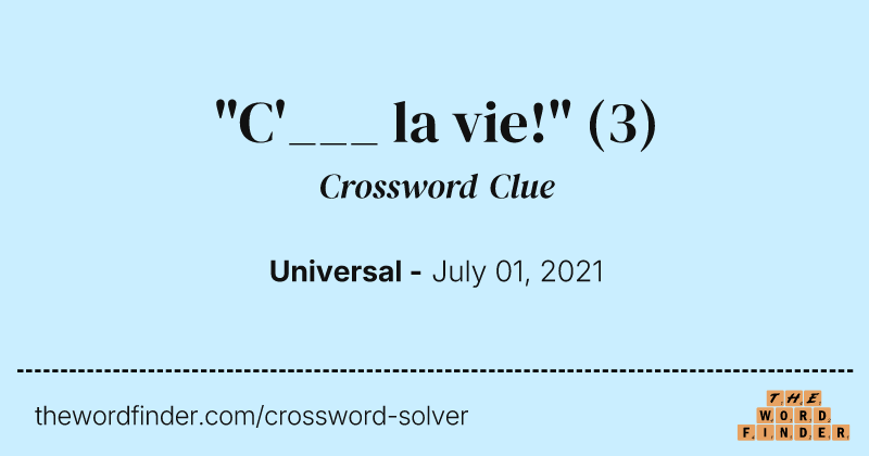 "C'___ la vie!" crossword clue image