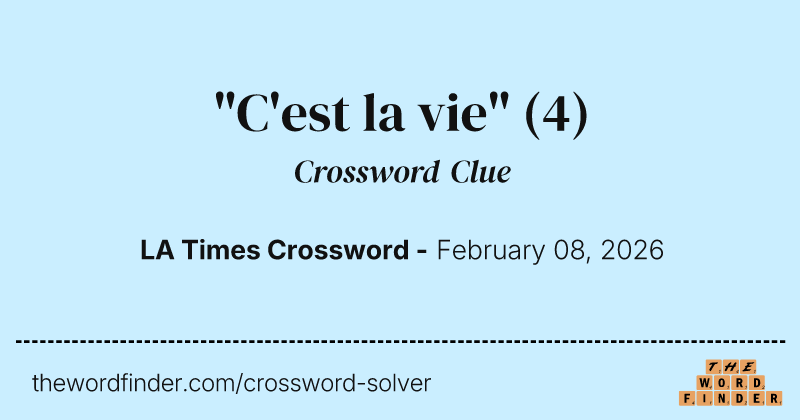 "C'est la vie" crossword clue image