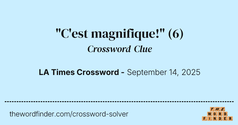 "C'est magnifique!" crossword clue image