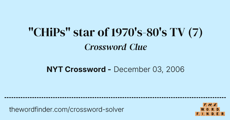 "CHiPs" star of 1970's-80's TV crossword clue image