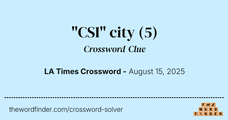 "CSI" city crossword clue image