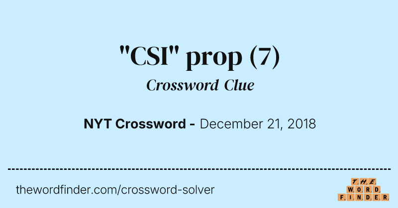 "CSI" prop crossword clue image