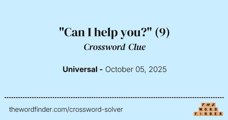 "Can I help you?" crossword clue image