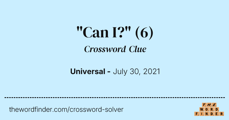 "Can I?" crossword clue image
