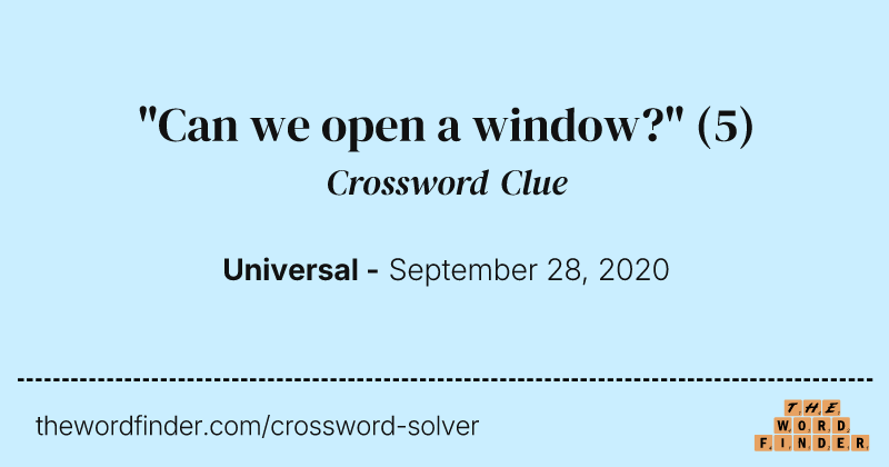 "Can we open a window?" crossword clue image
